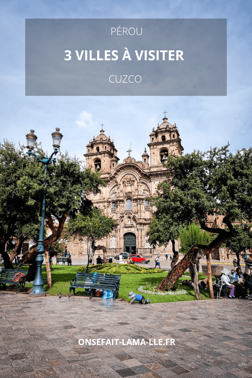 cuzco villes à visiter au Pérou