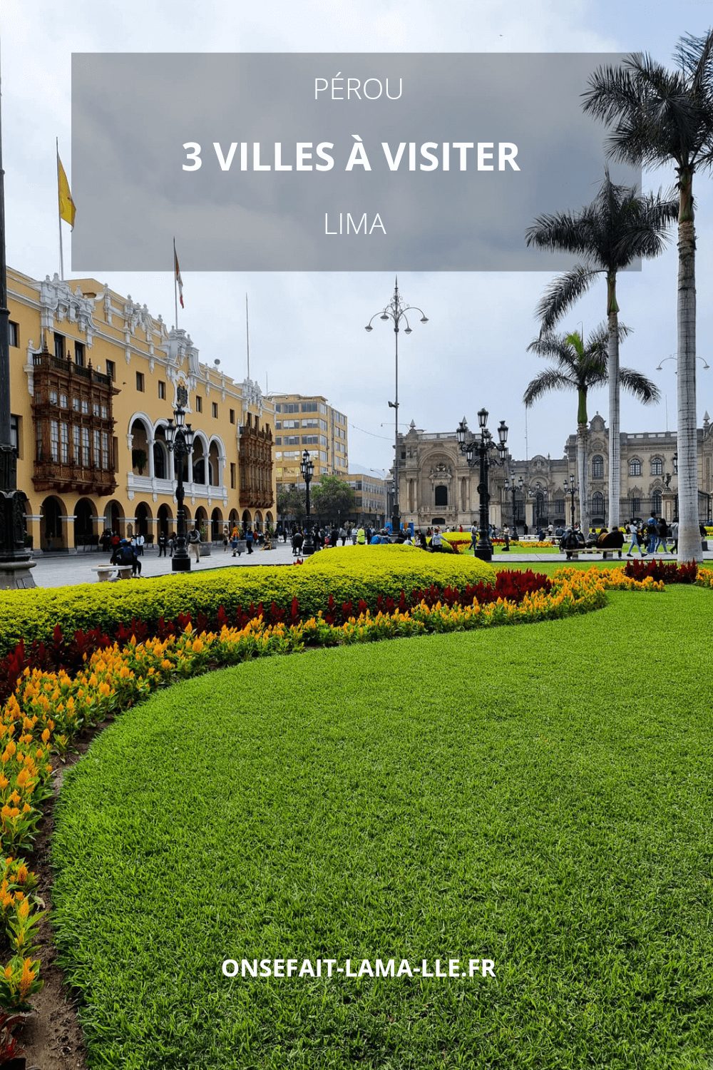 lima villes à visiter au Pérou