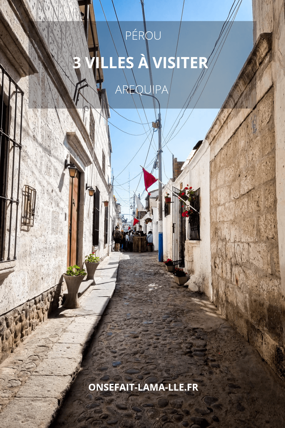 arequipa villes à visiter au Pérou