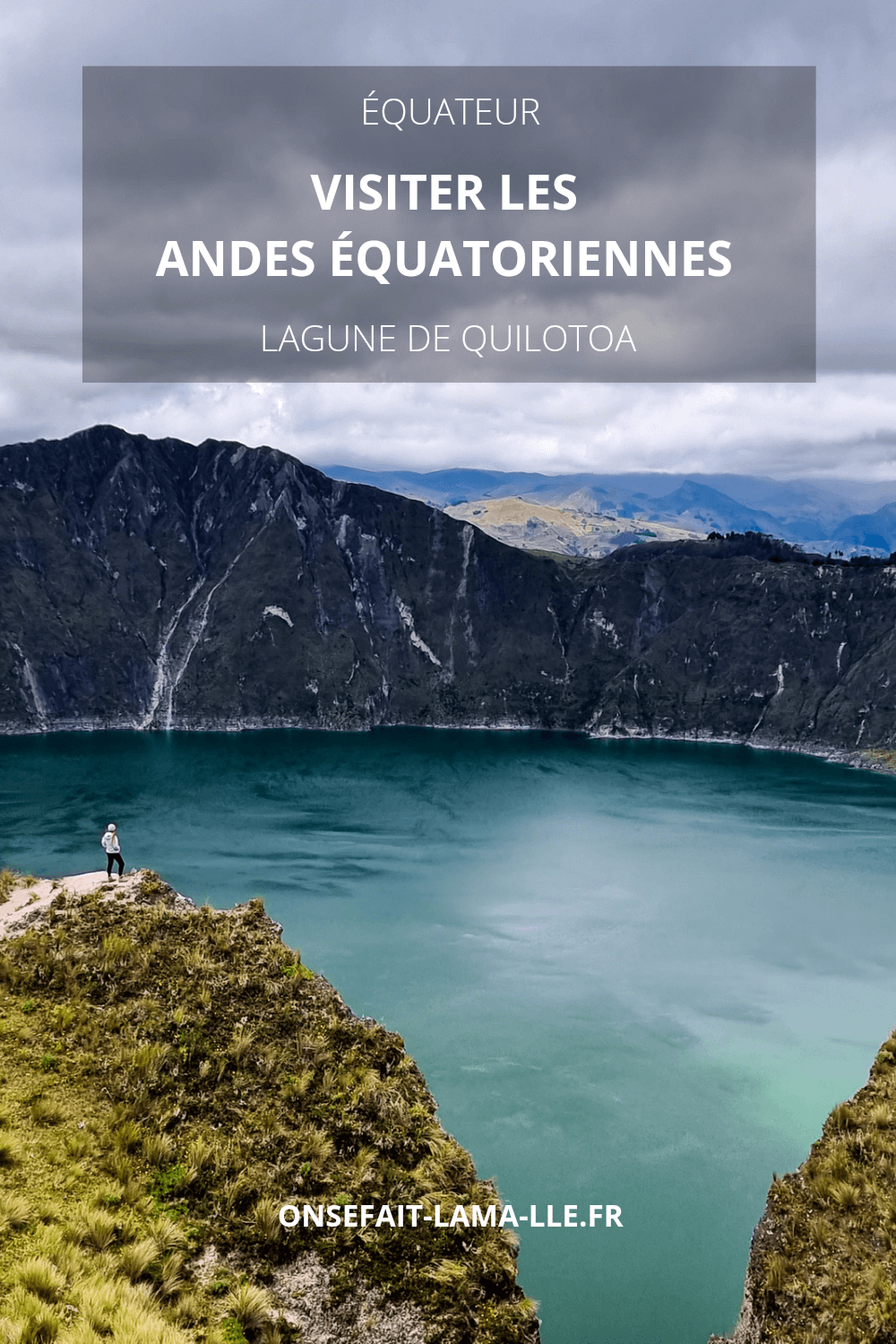 visiter les andes equatoriennes lagune de quilotoa