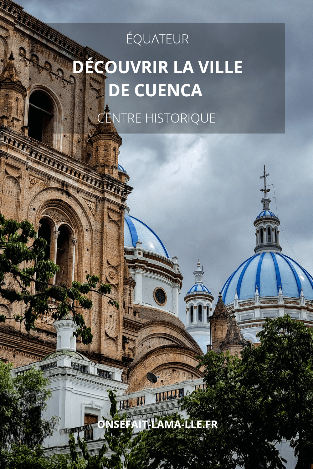 visiter cuenca equateur